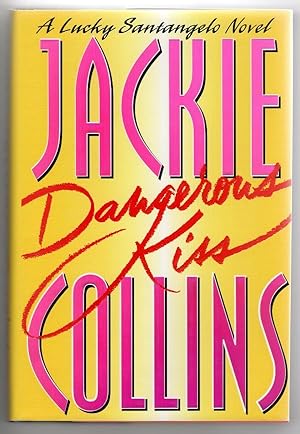 Bild des Verkufers fr Dangerous Kiss by Jackie Collins (first Edition) zum Verkauf von Heartwood Books and Art