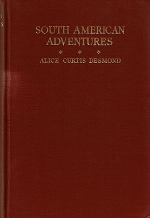 Seller image for SOUTH AMERICAN ADVENTURES. for sale by Blue Mountain Books & Manuscripts, Ltd.