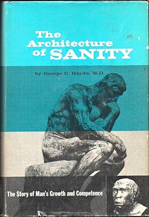 Imagen del vendedor de The Architecture of Sanity: The Story of Man's Growth and Competence a la venta por Kenneth Mallory Bookseller ABAA