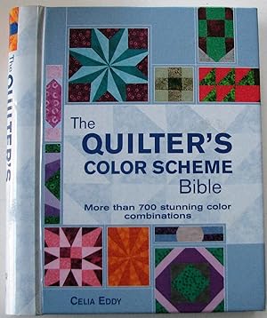 The Quilter's Color Scheme Bible: More than 700 stunning color combinations (Artist/Craft Bible S...