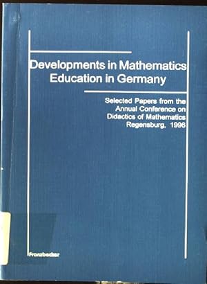 Imagen del vendedor de Developments in mathematics education in Germany : selected papers from the Annual Conference on Didactics of Mathematics, Regensburg, 1996. a la venta por books4less (Versandantiquariat Petra Gros GmbH & Co. KG)