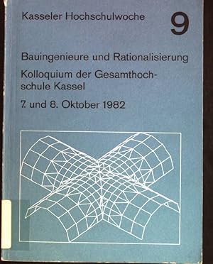 Bild des Verkufers fr Bauingenieure und Rationalisierung: Beitrge zum 2. Kasseler Kolloquium zu Problemen des Bauingenieur-Berufs, 7. und 8. Oktober 1982. Kasseler Hochschulwoche ; 9 zum Verkauf von books4less (Versandantiquariat Petra Gros GmbH & Co. KG)