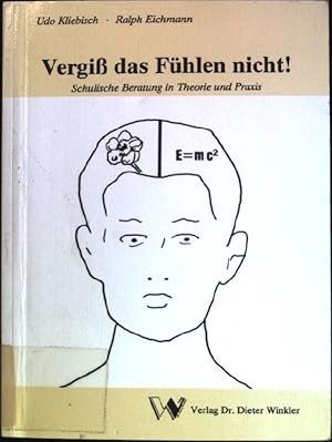 Immagine del venditore per Vergi das Fhlen nicht!: Schulische Beratung in Theorie und Praxis. venduto da books4less (Versandantiquariat Petra Gros GmbH & Co. KG)