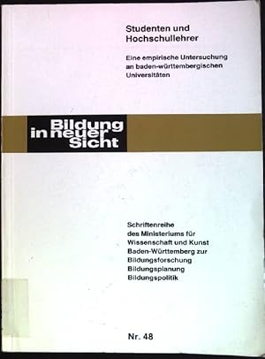 Seller image for Studenten und Hochschullehrer: Eine empirische Untersuchung an baden-wrttembergischen Universitten. Bildung in neuer Sicht ; Nr. 48 : N.F. for sale by books4less (Versandantiquariat Petra Gros GmbH & Co. KG)