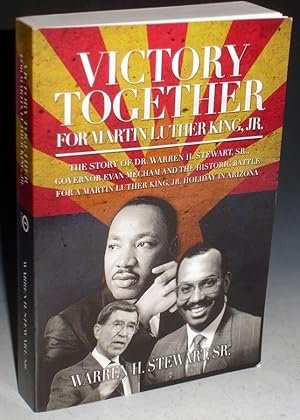 Together for Martin Luther King, Jr.: The Story of Dr. Warren H. Stewart, Sr., Governor Evan Mech...