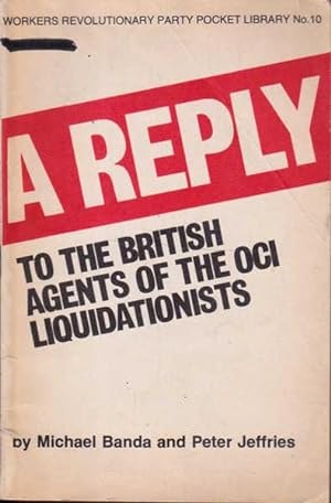 Image du vendeur pour A Reply To The British Agents Of The OCI Liquidationists mis en vente par Goulds Book Arcade, Sydney