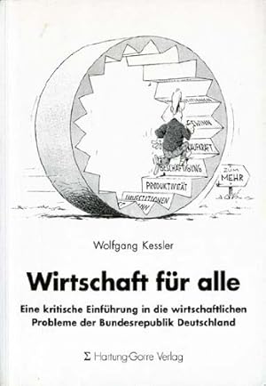 Seller image for Wirtschaft fr Alle. Eine kritische Einfhrung in die wirtschaftlichen Probleme der Bundesrepublik Deutschland for sale by Eichhorn GmbH