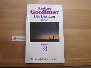 Bild des Verkufers fr Der Besitzer : Roman. Nadine Gordimer. Aus dem Engl. von Victoria Wocker / Fischer ; 10708 zum Verkauf von Antiquariat im Kaiserviertel | Wimbauer Buchversand