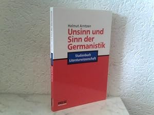 Bild des Verkufers fr Unsinn und Sinn der Germanistik - Studienbuch Literaturwissenschaft zum Verkauf von ABC Versand e.K.