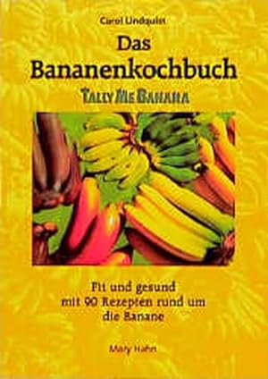 Bild des Verkufers fr Das Bananenkochbuch - Tally me Banana zum Verkauf von ABC Versand e.K.