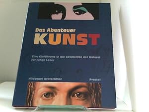 Seller image for Das Abenteuer Kunst: Eine Einfhrung in die Geschichte der Malerei for sale by ABC Versand e.K.