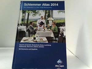 Schlemmer Atlas 2014: Der Wegweiser zu über 4.000 Restaurants.