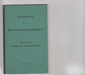 Dienstanweisung für die Vertrauensmänner der Württembergischen Invaliditäts- und Altersversicheru...