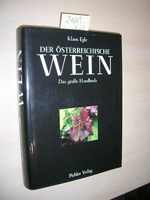 Bild des Verkufers fr Der sterreichische Wein. Das groe Handbuch. zum Verkauf von Klaus Ennsthaler - Mister Book