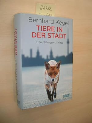 Tiere in der Stadt. Eine Naturgeschichte.