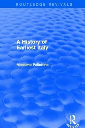 Immagine del venditore per A History of Earliest Italy (Routledge Revivals) venduto da AHA-BUCH