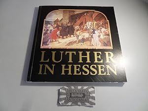Bild des Verkufers fr Luther in Hessen. zum Verkauf von Druckwaren Antiquariat