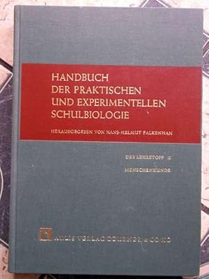 Handbuch der praktischen und experimentellen Schulbiologie- Band 3: Der Lehrstoff II: Menschenkun...