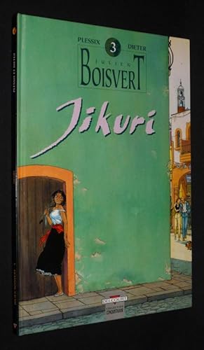 Seller image for Julien Boisvert, T3 : Jikuri for sale by Abraxas-libris
