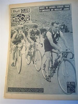 Seller image for But et Club / Le Miroir des Sports. Nr. 415. 15. Juillet 1953. -Robic va Lacher Schaer pour s emparer du Maillot Jaune. - (Tour de France 1953). 10. Etappe: Pau - Cauterets. 11. Etappe: Cauterets - Luchon. for sale by Adalbert Gregor Schmidt