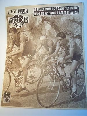 Seller image for But et Club / Le Miroir des Sports. Nr. 416. 20. Juillet 1953. -Le Breton Mallejac a sauve son Maillot Jaune en Resistant a Bobet et Astrua. -. - (Tour de France 1953). 12. Etappe: Luchon - Albi. 13. Etappe: Albi - Bziers. 14. Etappe: Bziers - Nmes. 15. Etappe: Nmes - Marseille. 16. Etappe: Marseille - Monaco. for sale by Adalbert Gregor Schmidt