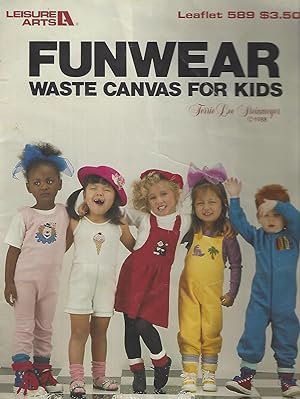 Seller image for Funwear Waste Canvas for Kids, Leaflet 589 [Pamphlet] for sale by Vada's Book Store