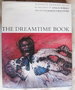 The Dreamtime Book : Australian Aboriginal Myths in Paintings