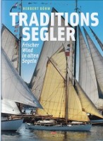 Bild des Verkufers fr Traditions Segler Frischen wind in alten segeln zum Verkauf von nautiek