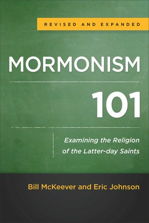 Seller image for Mormonism 101: Examining the Religion of the Latter-day Saints for sale by ChristianBookbag / Beans Books, Inc.