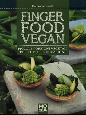 Bild des Verkufers fr Finger food vegan. Piccole porzioni vegetali per tutte le occasioni zum Verkauf von Librodifaccia