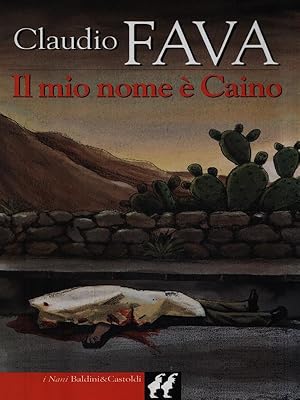 Bild des Verkufers fr Il mio nome E' Caino zum Verkauf von Librodifaccia