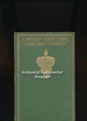 Bild des Verkufers fr Carlyle's First Love, Margaret Gordon Lady Bannerman zum Verkauf von Antiquariat Kastanienhof