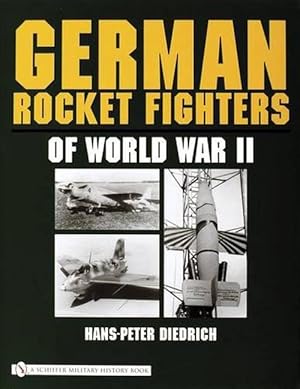 Image du vendeur pour German Rocket Fighters of World War II (Hardcover) mis en vente par AussieBookSeller