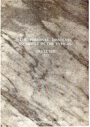 Urs Lüthi. The personal dissolves so easyly in the typical. [Katalog Galerie Krinzinger].