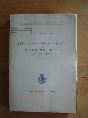 Estudio Economico y Social de La Edad del Bronce Valenciano