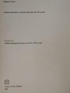 Imagen del vendedor de Cultura figurativa a Ferrara agli inizi del XX secolo. a la venta por EDITORIALE UMBRA SAS