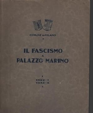 Comune di Milano. Il fascismo a Palazzo Marino. 1922-1932