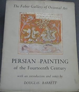 Bild des Verkufers fr Persian Painting of the Fourteenth Century (The Faber Gallery of Oriental Art) zum Verkauf von Chapter 1