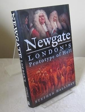 Newgate: London's Prototype of Hell