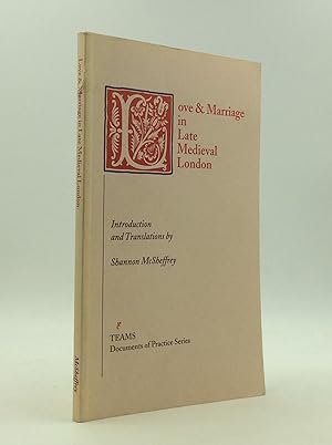 Seller image for LOVE AND MARRIAGE IN LATE MEDIEVAL LONDON for sale by Kubik Fine Books Ltd., ABAA