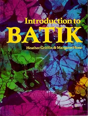 Image du vendeur pour Introduction to Batik mis en vente par Pendleburys - the bookshop in the hills