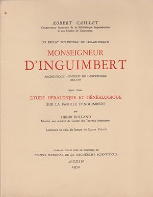 Monseigneur d'Inguimbert, Archevêque-Evêque de Carpentras 1683-1757, Suivi d'une étude héraldique...