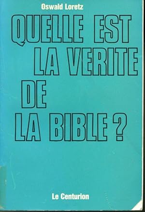 Seller image for Quelle est la vrit de la Bible ? for sale by Librairie Le Nord