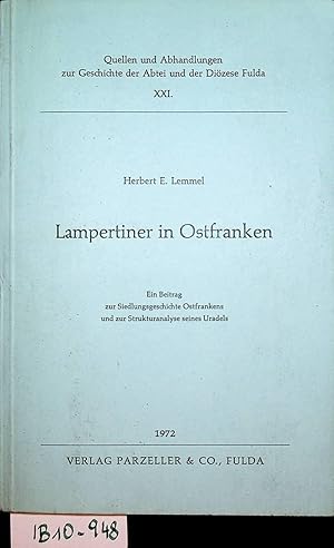 Bild des Verkufers fr Lampertiner in Ostfranken : ein Beitrag zur Siedlungsgeschichte Ostfrankens und zur Strukturanalyse seines Uradels. (=Quellen und Abhandlungen zur Geschichte der Abtei und Dizese Fulda ; 21) zum Verkauf von ANTIQUARIAT.WIEN Fine Books & Prints