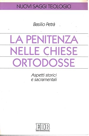 Seller image for La penitenza nelle chiese Ortodosse Aspetti storici e sacramentali for sale by Di Mano in Mano Soc. Coop