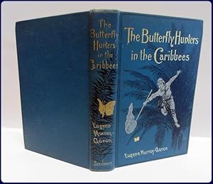 BUTTERFLY HUNTERS IN THE CARIBBEES