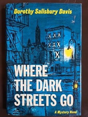 Immagine del venditore per Where the Dark Streets Go: A Mystery Novel venduto da Kaleidoscope Books & Collectibles