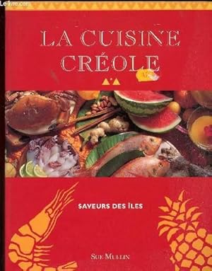 Seller image for LA CUISINE CREOLE - SAVEUR DES ILES for sale by Le-Livre