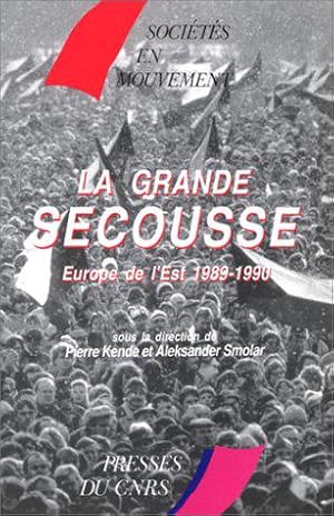 Bild des Verkufers fr Grande Secousse : Europe de l'Est, 1989-1990 zum Verkauf von JLG_livres anciens et modernes