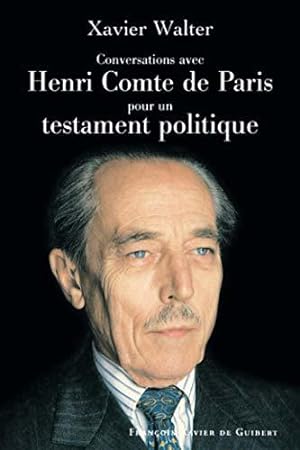 Bild des Verkufers fr Conversations avec Henri Comte de Paris pour un testament politique zum Verkauf von JLG_livres anciens et modernes